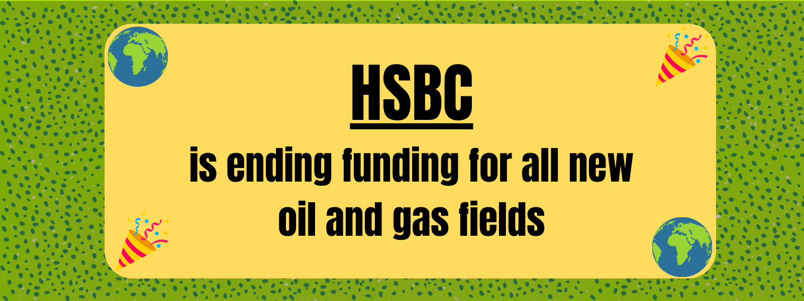 HSBC to Phase out Oil and Gas finance – huge win